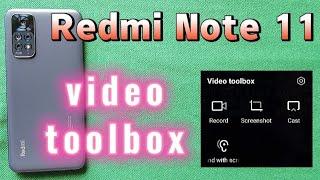 how to turn on and use video toolbox for Xiaomi Redmi Note 11 - MIUI 13