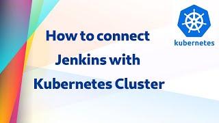 [ Kube 25 Discussion 1 ] Configuring Jenkins to connect to Kubernetes cluster