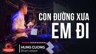 Con đường xưa em đi - Tố My (Drum cam Hùng Cường)