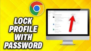 How To Lock Chrome Profile With Password (2024)