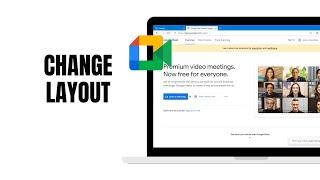 How To change layout in Google Meet