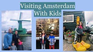 Amsterdam With Kids - What to Do and See