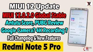Redmi Note 5 Pro MIUI 12.0.2.0 Stable Update Changelog &  Review | Antutu, Pubg Gaming | 4K? GCam?