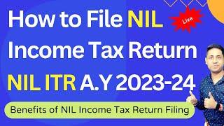 How to File Nil Income Tax Return Nil Income Tax Return Filing | Zero Income Tax Return Benefits