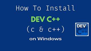 How to install Dev C++ on Windows 10 | Complete Installation Guide 2023