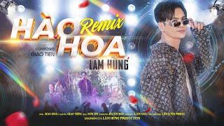 Hào Hoa (Remix) | Lâm Hùng (Sáng tác: Giao Tiên)