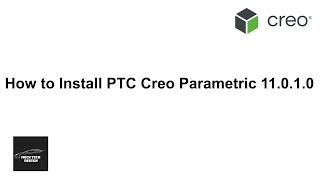 How to install PTC Creo Parametric 11.0.1.0 || Complete Installation