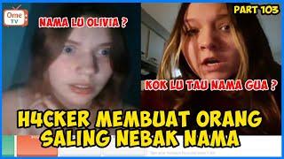 NGEBUAT ORANG BINGUNG SALING NEBAK NAMA ASLI || PRANK H4CKER OME.TV INTERNASIONAL #103