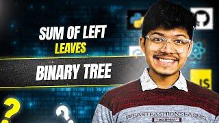 404. Sum of Left Leaves | Binary Tree | Tree | DFS