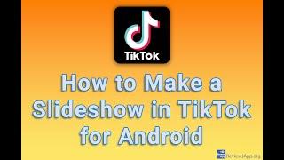 How to Make a Slideshow in TikTok for Android