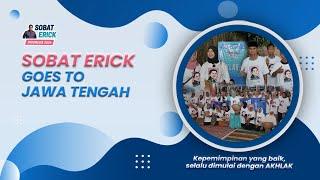 SOBAT ERICK GOES TO JAWA TENGAH