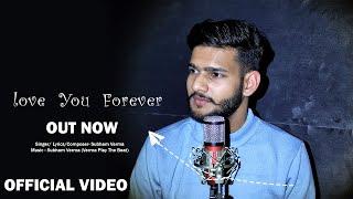 Love You Forever (Official Video) Subham Verma | New Haryanvi Songs Haryanavi 2024