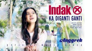 Anggrek - Indak Ka Diganti Ganti (Official Music Video)