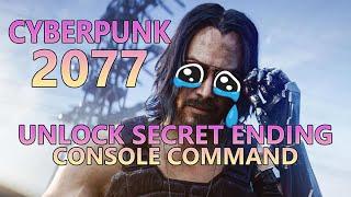 [CHECK PINNED] CYBERPUNK 2077 - HOW TO Unlock Secret Ending With Console Commands