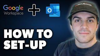 Setup Google Workspace With Outlook | Sync Email, Contacts and Calendar (Full 2025 Guide)