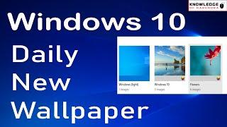 Windows 10 Daily auto wallpaper Change. Windows 10 New Wallpaper Automatically set on-screen How.?