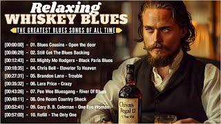 Relaxing Whiskey Blues Music [Lyrics Album] - Best Whiskey Blues Songs of All Time - Blues Playlist