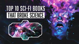 Top 10 Sci-Fi Books That Broke Science