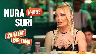 Zarafat Bir Yana - Nura Suri ANONS (29.06.2024)