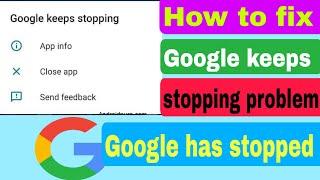 How to fix google keeps stopping problem android 2023 | google has stopped working problem solved