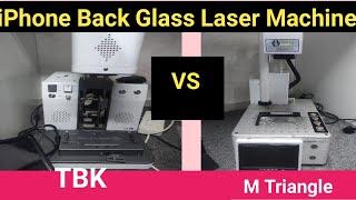 iPhone back glass laser machine - tbk laser machine vs M triangle laser machine