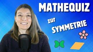 MATHEQUIZ zur SYMMETRIE (12 FRAGEN zur SYMMETRIE / KANNST du sie BEANTWORTEN?)