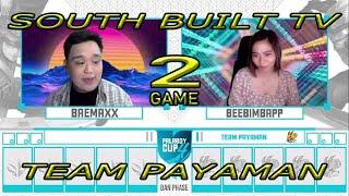 TEAM PAYAMAN VS SOUTH BUILT TV GAME#2 MOYMOY PALABOY CUP 4 2021 D4 SERIES3