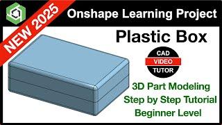 Onshape Project 2025 - PLASTIC BOX | Step by Step Tutorial - Updated