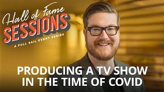 Producing a TV Show in the Time of Covid | Full Sail University