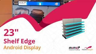 Mimo Monitors 23” Shelf Edge Display using NoviSign digital signage