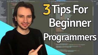 3 Tips For Beginner Programmers - How To Become A Software Developer The Easiest Way