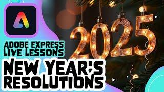 Adobe Express Live Lesson - Thurs 9th Jan - New Year's Resolutions