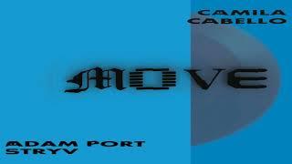 Adam Port & Stryv & Camila Cabello feat. Keinemusik & Malachiii & Orso - Move