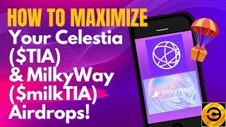 How to Maximize Your Celestia ($TIA) & MilkyWay ($milkTIA) Airdrops! | Crypto Gossip