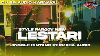 DJ BP AUDIO | LESTARI | STYLE PARGOY AMUNISI KARNAVAL ‼️