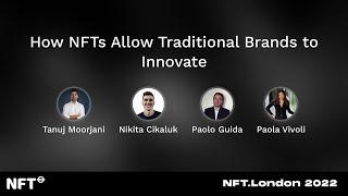 How NFTs Allow Traditional Brands to Innovate - Panel at NFT.London 2022