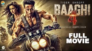 Baaghi 4 Full Movie | Tiger Shroff New Hindi Action Movie 2024 | Tiger, Triptii Dimri, Disha Patani