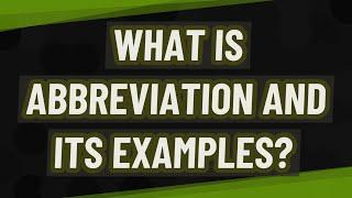 What is abbreviation and its examples?