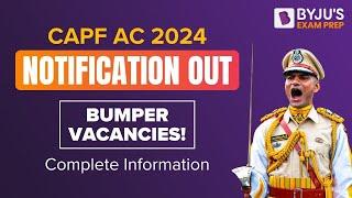 CAPF Notification 2024  | CAPF AC Notification 2024 | UPSC CAPF Notificatio 2024 |CAPF Notification