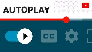 How to Autoplay Videos on YouTube