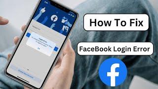 Facebook Login Error An Unexpected Error Occurred Please Try Logging in Again iPhone | Fixed