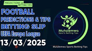 FOOTBALL PREDICTIONS TODAY 13/03/2025 PREDICTIONS TODAY | BETTING TIPS ,#betting@sports betting tips