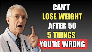 MISTAKES When LOSING WEIGHT After 50 – Why Is My Weight Not Losing?”