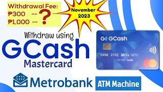 GCash Mastercard ATM withdrawal at Metrobank