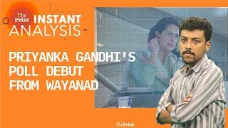 5 reasons why Congress has fielded Priyanka Gandhi from Kerala's Wayanad| #InstantAnalysis