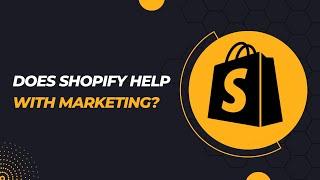 Every way to do Shopify Marketing for Shopify Beginners