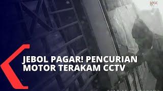 Rekaman CCTV Perlihatkan Pencuri Jebol Pagar dan Bawa Kabur Motor