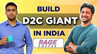 How to build a D2C giant in India | Founder of Rage Coffee, Bharat Sethi. |  Shashank Udupa