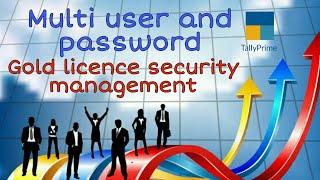 Multi user and password manage in Gold licence #Tally Prime remote access P-1