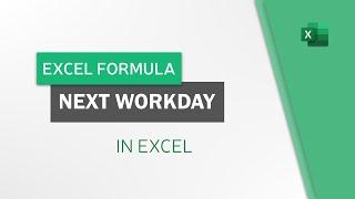 How to get Next Workday in Excel